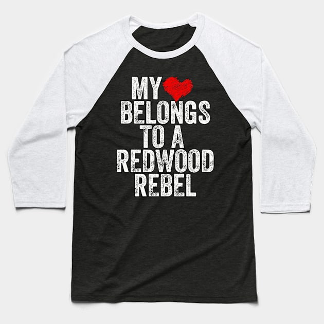 My Heart Belongs to a Redwood Rebel Baseball T-Shirt by Rachel Leigh 